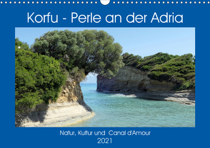 Korfu – Perle an der Adria. Natur, Kultur und Canal D’Amour (Wandkalender 2021 DIN A3 quer) von Frost,  Anja