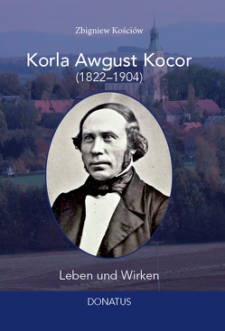 Korla Awgust Kocor (1822–1904) von Petrick,  Romy