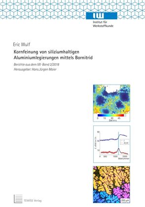 Kornfeinung von siliziumhaltigen Aluminiumlegierungen mittels Bornitrid von Maier,  Hans Jürgen, Wulf,  Eric