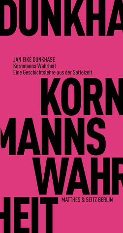 Kornmanns Wahrheit von Dunkhase,  Jan Eike, Kornmann,  Rupert