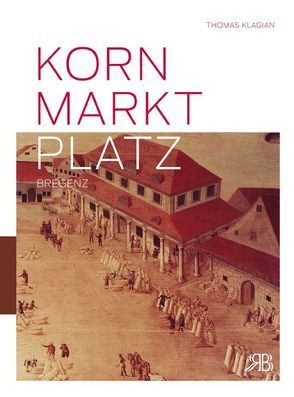 Kornmarktplatz Bregenz von Klagian,  Thomas