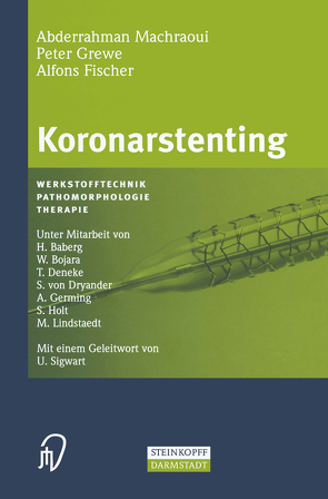 Koronarstenting von Baberg,  H., Bojara,  W., Deneke,  T., Dryander,  S. von, Fischer,  A., Germing,  A., Grewe,  P., Holt,  S., Lindstaedt,  M., Machraoui,  A., Sigwart,  U.