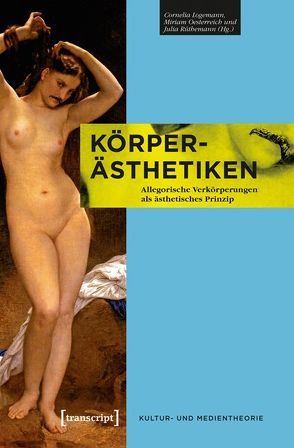Körper-Ästhetiken von Logemann,  Cornelia, Oesterreich,  Miriam, Rüthemann,  Julia