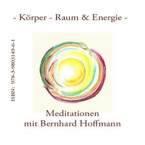 Körper – Raum – Energie von Hoffmann,  Bernhard