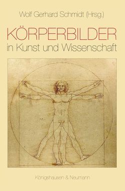 Körperbilder in Kunst und Wissenschaft von Schmidt,  Wolf Gerhard, Schütz-Bosbach,  Simone