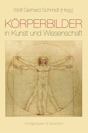 Körperbilder in Kunst und Wissenschaft von Schmidt,  Wolf Gerhard, Schütz-Bosbach,  Simone