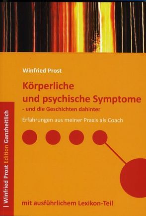 Körperliche und psychische Symptome – und die Geschichte dahinter von Prost,  Winfried
