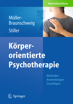 Körperorientierte Psychotherapie von Müller-Braunschweig,  Hans, Stiller,  Niklas