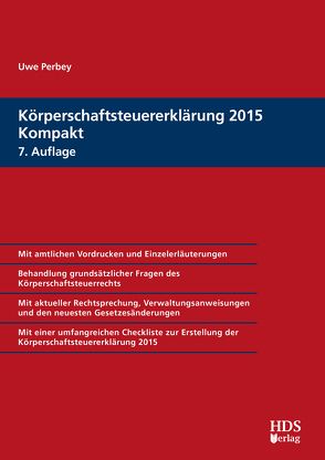 Körperschaftsteuererklärung 2015 Kompakt von Perbey,  Uwe