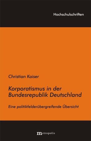 Korporatismus in der Bundesrepublik Deutschland von Kaiser,  Christian