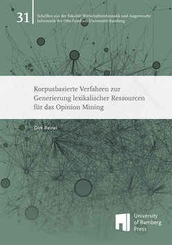 Korpusbasierte Verfahren zur Generierung lexikalischer Ressourcen für das Opinion Mining von Reinel,  Dirk