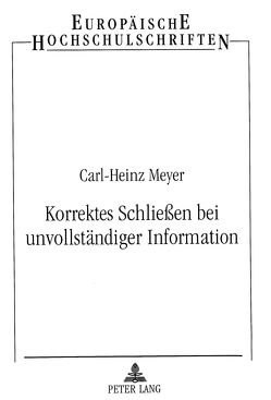 Korrektes Schließen bei unvollständiger Information von Meyer