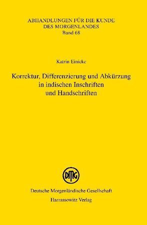 Korrektur, Differenzierung und Abkürzung in indischen Inschriften und Handschriften von Einicke,  Katrin
