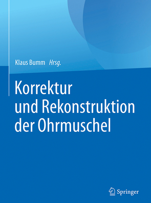 Korrektur und Rekonstruktion der Ohrmuschel von Bumm,  Klaus