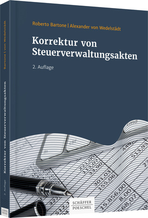 Korrektur von Steuerverwaltungsakten von Bartone,  Roberto, Wedelstädt,  Alexander von