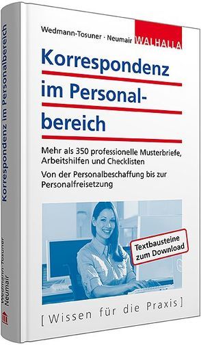 Korrespondenz im Personalbereich inkl. Textbausteine zum Download von Neumair,  Martina, Wedmann-Tosuner,  Bärbel