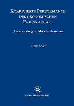 Korrigierte Performance des ökonomischen Eigenkapitals von Krüger,  Thomas K.