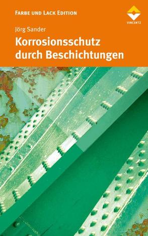 Korrosionsschutz durch Beschichtungen von Kirmaier,  Lars, Manea,  Mircea, Sander,  Jörg, Shchukin,  Dmitry, Skorb,  Ekaterina