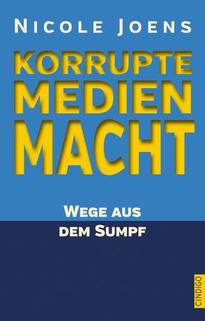 Korrupte Medienmacht von Joens,  Nicole