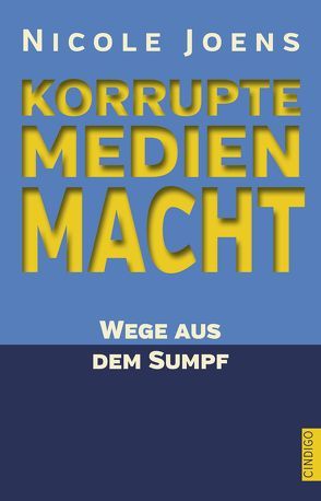 Korrupte Medienmacht von Joens,  Nicole