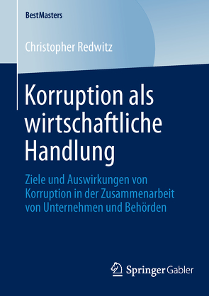 Korruption als wirtschaftliche Handlung von Redwitz,  Christopher