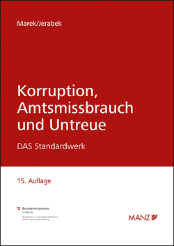 Korruption, Amtsmissbrauch und Untreue von Jerabek,  Robert, Marek,  Eva