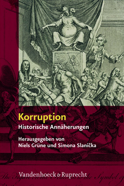 Korruption von Béguin,  Katia, Braasch,  Matthias, Ehrenpreis,  Stefan, Engels,  Jens Ivo, Gorißen,  Stefan, Graeff,  Peter, Grüne,  Niels, Harling,  Philip R., Hoenderboom,  Michael P., Kerkhoff,  Antoon D. N., Knake,  Sebastian, Krischer,  André, Kroeze,  Ronald, Merl,  Stephan, Saurbier,  Felix, Slanicka,  Simona, Steffen-Gaus,  Gunda, Suter,  Andreas, von Thiessen,  Hillard, Wagenaar,  F. Pieter, Walter,  Uwe, Welskopp,  Thomas