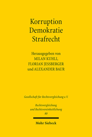 Korruption – Demokratie – Strafrecht von Baur,  Alexander, Jeßberger,  Florian, Kuhli,  Milan