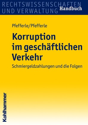 Korruption im geschäftlichen Verkehr von Pfefferle,  Roland, Pfefferle,  Simon