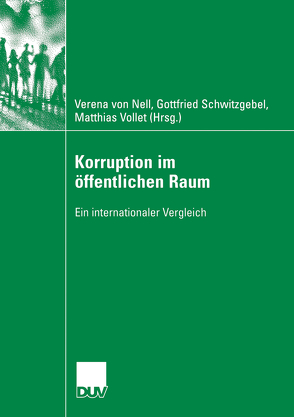 Korruption im öffentlichen Raum von Nell,  Verena von, Schwitzgebel,  Friedrich, Vollet,  Matthias