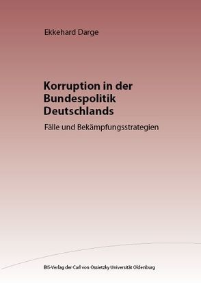Korruption in der Bundespolitik Deutschlands von Darge,  Ekkehard