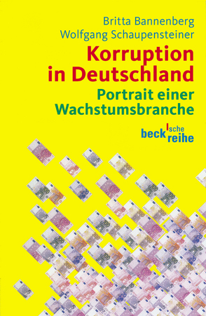 Korruption in Deutschland von Bannenberg,  Britta, Schaupensteiner,  Wolfgang