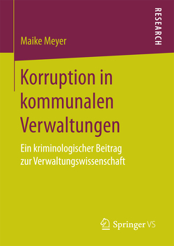 Korruption in kommunalen Verwaltungen von Meyer,  Maike