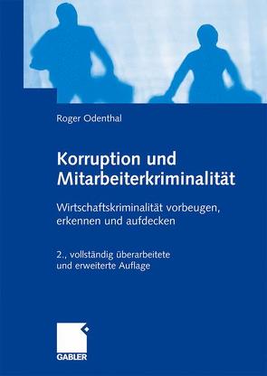 Korruption und Mitarbeiterkriminalität von Odenthal,  Roger
