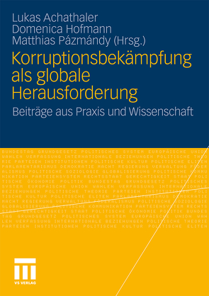 Korruptionsbekämpfung als globale Herausforderung von Achathaler,  Lukas, Hofmann,  Domenica, Pazmandy,  Matthias