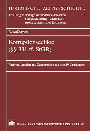 Korruptionsdelikte (§§ 331 ff. StGB) von Durynek,  Jürgen
