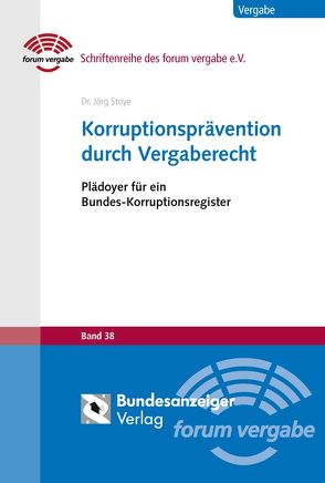 Korruptionsprävention durch Vergaberecht (E-Book) von Stoye,  Jörg