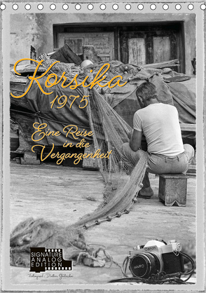 Korsika 1975 – Eine Reise in die Vergangenheit (Tischkalender 2020 DIN A5 hoch) von Gödecke,  Dieter