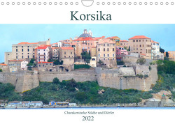 Korsika – Charakterstarke Städte und Dörfer (Wandkalender 2022 DIN A4 quer) von Schimmack,  Claudia