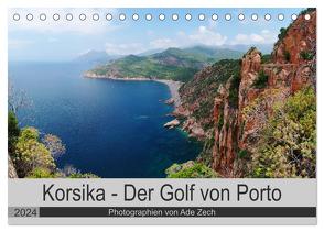 Korsika – Der Golf von Porto (Tischkalender 2024 DIN A5 quer), CALVENDO Monatskalender von Zech,  Ade