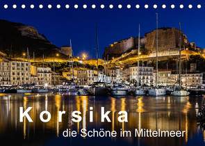 Korsika – Die Schöne im MIttelmeer (Tischkalender 2023 DIN A5 quer) von Sulima,  Dirk