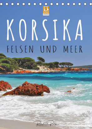 Korsika – Felsen und Meer (Tischkalender 2023 DIN A5 hoch) von Ratzer,  Reinhold