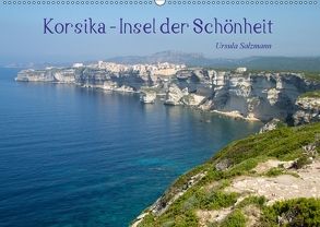 Korsika – Insel der Schönheit (Wandkalender 2018 DIN A2 quer) von Salzmann,  Ursula