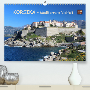 Korsika – Mediterrane Vielfalt (Premium, hochwertiger DIN A2 Wandkalender 2022, Kunstdruck in Hochglanz) von Becker,  Bernd