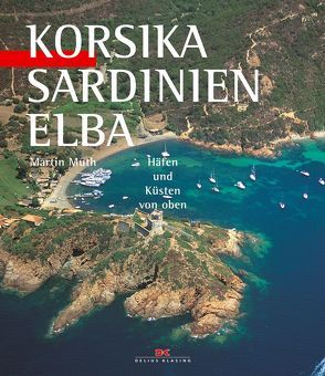 Korsika, Sardinien, Elba von Muth,  Martin