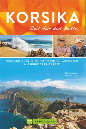 Korsika – Zeit für das Beste von Kustos,  Norbert, Lendt,  Christine