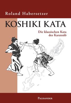 Koshiki Kata von Elstner,  Frank, Habersetzer,  Roland