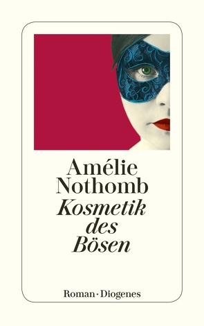 Kosmetik des Bösen von Große,  Brigitte, Nothomb,  Amélie