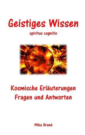 Kosmische Erläuterungen von Brand,  Mike