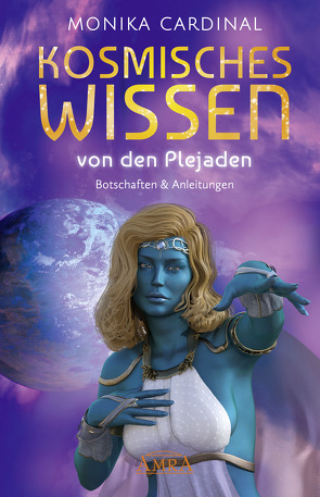 Kosmisches Wissen von Andromeda von Cardinal,  Monika